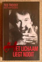 Het lichaam liegt nooit  Ted Troost over haptonomie, Ophalen of Verzenden, Gelezen, Overige