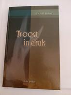 Troost in druk - Ds. A.H. Verhoef, Ophalen of Verzenden, Zo goed als nieuw, Ds. A.H. Verhoef, Christendom | Protestants