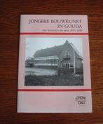 boek jongere bouwkunst in Gouda bouwen in de jaren 1850-1940, Ophalen of Verzenden