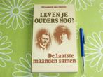 Leven je ouders nog - door Elisabeth van Hoesel, Boeken, Ophalen of Verzenden, Zo goed als nieuw, Elisabeth van Hoesel