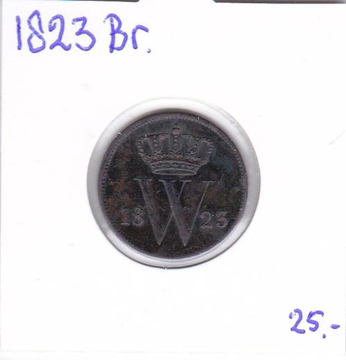 1 cent 1823 Brussel Willem 1 voor 25 euro, Postzegels en Munten, Munten | Nederland, Ophalen of Verzenden