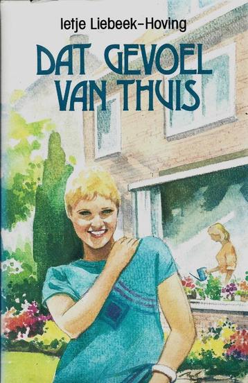 Ietje Liebeek-Hoving - Dat gevoel van thuis - ZGAN           beschikbaar voor biedingen