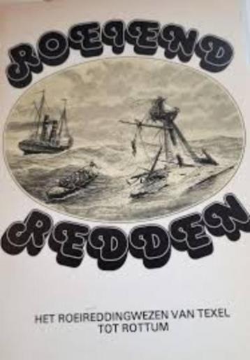 Roeiend Redden - het roeireddingwezen van Texel tot Rottum beschikbaar voor biedingen