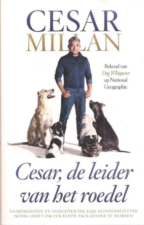 Cesar, de leider van het roedel - C. Millan, M. Jo Peltier., Boeken, Dieren en Huisdieren, Gelezen, Honden, Ophalen of Verzenden