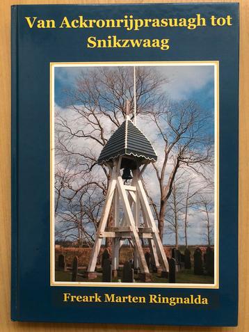 Van Ackronrijprasuagh tot Snikzwaag - Ringnalda (Friesland) beschikbaar voor biedingen