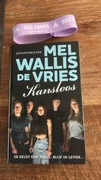 Mel Wallis de Vries - Kansloos, Ophalen of Verzenden, Zo goed als nieuw, Mel Wallis de Vries