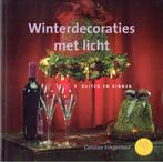 Caroline Slingerland - Winterdecoraties met licht, Ophalen of Verzenden, Zo goed als nieuw, Bloemschikken, Groendecoratie