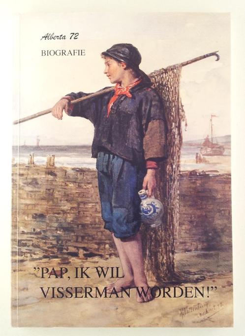 Nieuwenhuizen, Alberta - Pap, ik wil visserman worden!, Boeken, Biografieën, Zo goed als nieuw, Verzenden