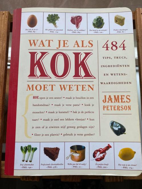 James Peterson - Wat je als kok moet weten, Boeken, Kookboeken, Gelezen, Voorgerechten en Soepen, Hoofdgerechten, Tapas, Hapjes en Dim Sum