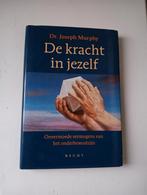 Joseph Murphy - De kracht in jezelf (hardcover), Boeken, Joseph Murphy, Ophalen of Verzenden, Ontwikkelingspsychologie, Zo goed als nieuw