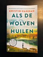 Als de wolven huilen - Kristin Hannah, Ophalen of Verzenden, Zo goed als nieuw, Nederland