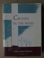 U.S. Oorlogs Kerkhof Margraten Limburg: Crosses in the Wind, Ophalen of Verzenden, Tweede Wereldoorlog, Gelezen, Joseph James Shomon