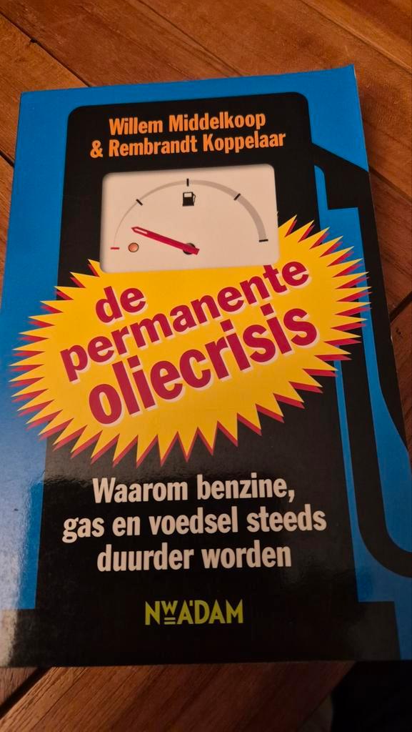 De Permanente Oliecrisis - Middelkoop & Koppelaar, Boeken, Economie, Management en Marketing, Zo goed als nieuw, Economie en Marketing