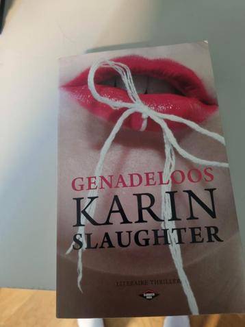 Karin Slaughter - Genadeloos beschikbaar voor biedingen