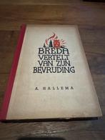 Breda Vertelt van Zijn Bevrijding - A. Hallema, Ophalen of Verzenden, Gelezen