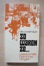 ZO WAREN ZE    ds J Overduin Pastorale herinneringen, Boeken, Godsdienst en Theologie, Ophalen of Verzenden, Gelezen