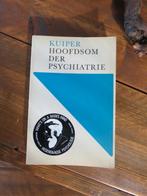 Kuiper - Hoofdsom der psychiatrie, Ophalen of Verzenden, Zo goed als nieuw