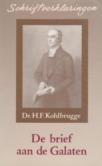 Dr.H.F.Kohlbrugge-Schriftverklaringen - De brief aan Galaten beschikbaar voor biedingen