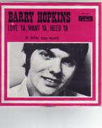 Barry Hopkins- Love Ya, want Ya, Need Ya, Verzenden, Gebruikt, Pop