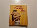 Raising Puppies & Kids, Pia Silvani, Boeken, Dieren en Huisdieren, Ophalen of Verzenden, Zo goed als nieuw, Honden