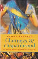 Chutneys en chapatibrood - Shoba Narayan, Ophalen of Verzenden, Zo goed als nieuw, Azië