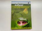 D142 De natuur in Deventer. De Sluier opgelicht, Ophalen of Verzenden, Zo goed als nieuw, Natuur algemeen
