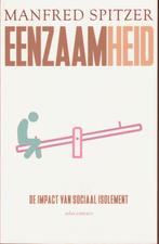 Manfred Spitzer, Eenzaamheid de impact van sociaal isolement, Ophalen of Verzenden, Gelezen