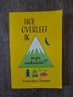 Hoe overleef ik mijn vakantie? - Francine Oomen, Ophalen of Verzenden, Zo goed als nieuw, Francine Oomen, Fictie