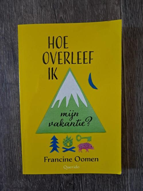 Hoe overleef ik mijn vakantie? - Francine Oomen, Boeken, Kinderboeken | Jeugd | 13 jaar en ouder, Zo goed als nieuw, Fictie, Ophalen of Verzenden