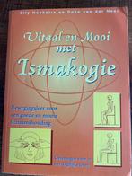 Vitaal en mooi met Ismakogie - Elly Hoekstra, Ophalen of Verzenden, Gelezen, Gezondheid en Conditie