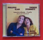 cd Philippe Elan & Therese Steinmetz Amsterdam - Paris dialo, Ophalen of Verzenden