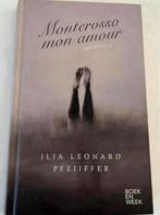 MONTEROSSO MON AMOUR EEN NOVELLE ILJA LEONARD PFEIJFFER, Ophalen of Verzenden, Zo goed als nieuw, Ilja Leonard Pfeijffer