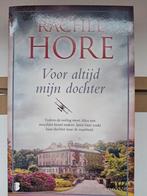 Rachel Hore . Voor altijd mijn dochter., Ophalen of Verzenden, Zo goed als nieuw, Nederland