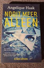 Angelique Haak: Nooit Meer Alleen. boek, thriller, nieuw, Boeken, Ophalen of Verzenden, Zo goed als nieuw, Angelique Haak, Nederland