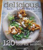 Delicious - het kookboek - 120 seizoensrecepten, Hoofdgerechten, Ophalen of Verzenden, Zo goed als nieuw, Europa