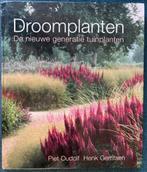 Tuinieren.   DROOMPLANTEN. Piet Oudolf e.a., Boeken, Wonen en Tuinieren, Ophalen of Verzenden, Zo goed als nieuw, Tuinieren en Tuinplanten