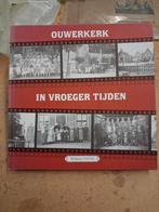 B Ouderkerk in Vroeger Tijden, Boeken, Ophalen of Verzenden, Zo goed als nieuw, Werkgroep O.O.I.D.