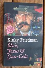 Elvis, Jezus & Coca-Cola - Kinky Friedman, Ophalen of Verzenden, Zo goed als nieuw, Kinky Friedman, Amerika