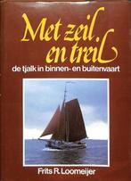 Frits R. Loomeijer - Met zeil en treil De tjalk  De Alk,, Ophalen of Verzenden