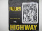 HIGHWAY # PAULIEN / HELLO MARY LOU, Ophalen of Verzenden, Gebruikt, Overige formaten, Levenslied of Smartlap