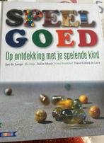 Speel goed!, Els Feijs; Kees Broekhof; Fokke Munk; Hans Cohen de Lara; Jan..., Ophalen of Verzenden, Zo goed als nieuw, Nederlands