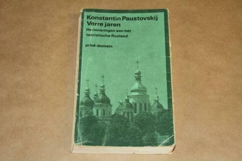 Verre jaren - Tsaristische Rusland - Konstantin Paustovskij, Boeken, Literatuur, Gelezen, Ophalen of Verzenden
