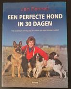 Jan Fennell - een perfecte hond in 30 dagen., Ophalen of Verzenden, Zo goed als nieuw, Honden