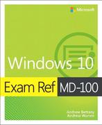 Exam Ref MD-100 Windows 10 9780135560594, Besturingssystemen, Diverse auteurs, Ophalen of Verzenden, Zo goed als nieuw