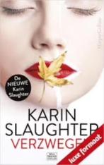 karin slaughter verzwegen, Boeken, Ophalen of Verzenden, Zo goed als nieuw