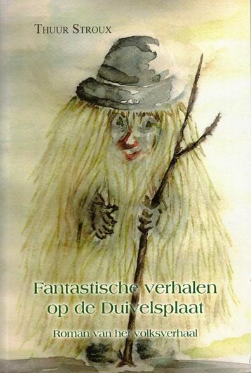 Fantastische verhalen op de Duivelsplaat - Thuur Stroux beschikbaar voor biedingen