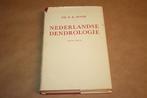 Nederlandse Dendrologie.Dr. B.K. Boom. 1968.