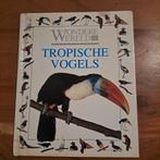 Legg - Wondere wereld van de tropische vogels, Ophalen of Verzenden, Gelezen, Legg