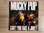 Mucky Pup - Can’t you take a joke? -- 1988 en als nieuw, Ophalen of Verzenden, Zo goed als nieuw