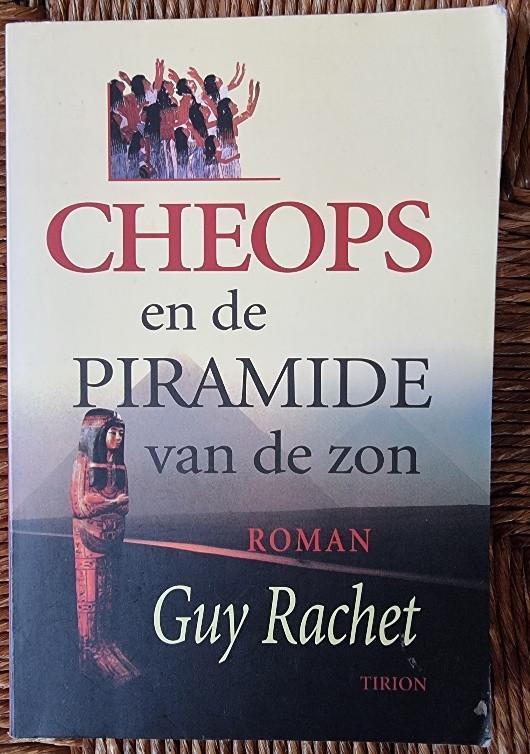 Cheops en de piramide van de zon - Guy Rachet - Egypte -IGST, Boeken, Romans, Gelezen, Europa overig, Ophalen of Verzenden